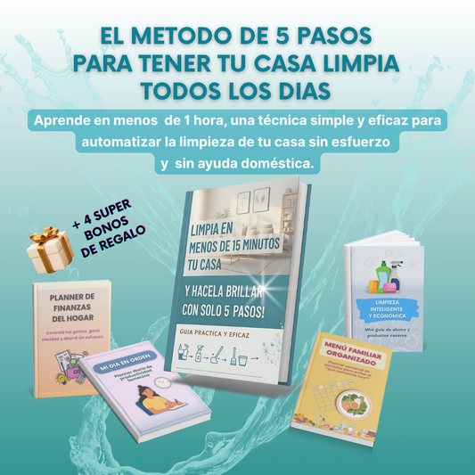 Limpiá en Menos de 15 Minutos tu Casa y Hacela Brillar en Solo 5 Pasos.